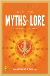 Book cover of Demystifying MYTHS & LORE In Sri Guru Granth Sahib by Maneshwar S Chahal
