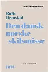 Book cover of Den dansk-norske skilsmisse by Ruth Hemstad