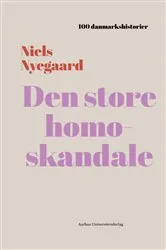 Book cover of Den store homoskandale by Niels Nyegaard