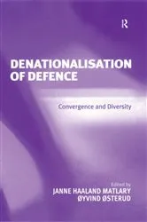 Book cover of Denationalisation of Defence by Janne Haaland Matlary