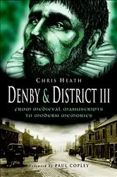 Book cover of Denby & District III by Chris Heath