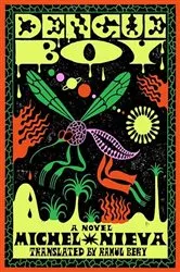Book cover of Dengue Boy by Michel Nieva
