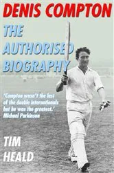 Book cover of Denis Compton by Tim Heald