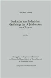 Book cover of DenkmÃ¤ler eines hethitischen GroÃŸkÃ¶nigs des 13. Jahrhunderts vor Christus by Unknown