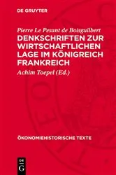 Book cover of Denkschriften zur wirtschaftlichen Lage im Königreich Frankreich by Pierre Le Pesant de Boisguilbert