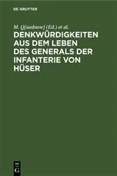 Book cover of Denkwürdigkeiten aus dem Leben des Generals der Infanterie von Hüser by M. Q[uednow]
