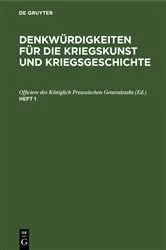 Book cover of Denkwürdigkeiten für die Kriegskunst und Kriegsgeschichte. Heft 1 by Unknown