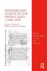 Book cover of Denmark and Europe in the Middle Ages, c.1000–1525 by Kerstin Hundahl