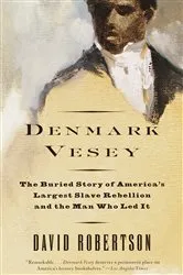 Book cover of Denmark Vesey by David M. Robertson