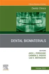 Book cover of Dental Biomaterials, An Issue of Dental Clinics of North America, E-Book by Jack Ferracane PhD