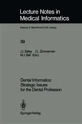 Book cover of Dental Informatics: Strategic Issues for the Dental Profession by John J. Salley