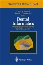 Book cover of Dental Informatics by Louis M. Abbey