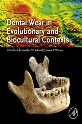 Book cover of Dental Wear in Evolutionary and Biocultural Contexts by Christopher W. Schmidt