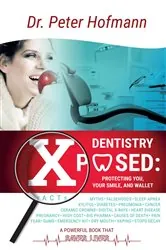 Book cover of Dentistry Xposed by HOFMANN, PETER NORRIS,