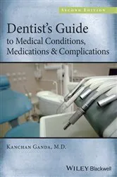 Book cover of Dentist's Guide to Medical Conditions, Medications and Complications (2nd ed.) by Kanchan Ganda