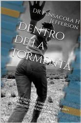 Book cover of Dentro de la tormenta by DR. PENSACOLA H. JEFFERSON