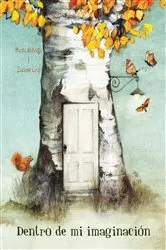 Book cover of Dentro de mi imaginación (Inside My Imagination) by Marta Arteaga