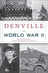 Book cover of Denville in World War II by Peter Zablocki