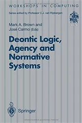 Book cover of Deontic Logic, Agency and Normative Systems by Mark A. Brown