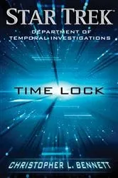 Book cover of Department of Temporal Investigations: Time Lock by Christopher L. Bennett