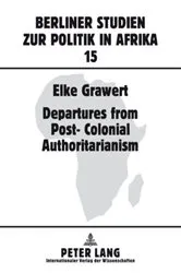 Book cover of Departures from Post-Colonial Authoritarianism by Franz Ansprenger