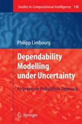Book cover of Dependability Modelling under Uncertainty by Philipp Limbourg