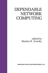 Book cover of Dependable Network Computing by Dimiter R. Avresky