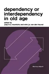 Book cover of Dependency or Interdependency in Old Age by J.M.A. Munnichs