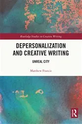 Book cover of Depersonalization and Creative Writing by Matthew Francis