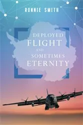 Book cover of Deployed Flight and Sometimes Eternity by Ronnie Smith