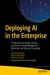 Book cover of Deploying AI in the Enterprise by Eberhard Hechler