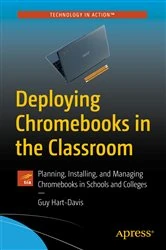 Book cover of Deploying Chromebooks in the Classroom by Guy Hart-Davis