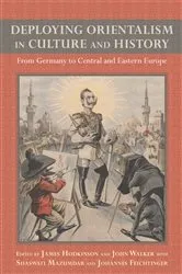 Book cover of Deploying Orientalism in Culture and History by James R Hodkinson