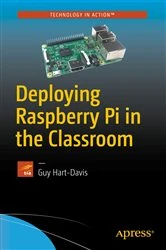 Book cover of Deploying Raspberry Pi in the Classroom by Guy Hart-Davis