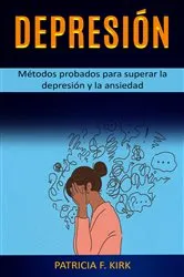 Book cover of Depresión: Métodos probados para superar la depresión y la ansiedad by Unknown