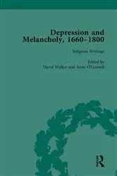 Book cover of Depression and Melancholy, 1660-1800 vol 1 by Leigh Wetherall Dickson