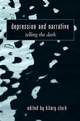 Book cover of Depression and Narrative by Hilary Clark