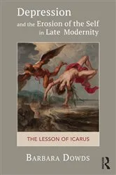 Book cover of Depression and the Erosion of the Self in Late Modernity by Barbara Dowds