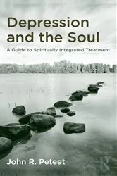 Book cover of Depression and the Soul by John R. Peteet
