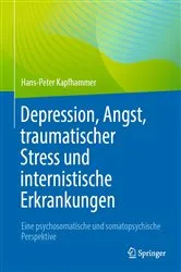 Book cover of Depression, Angst, traumatischer Stress und internistische Erkrankungen by Hans-Peter Kapfhammer