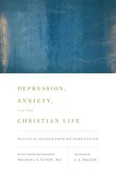Book cover of Depression, Anxiety, and the Christian Life by Michael S. Lundy