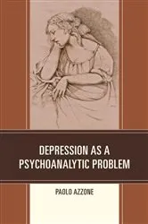 Book cover of Depression as a Psychoanalytic Problem by Paolo Azzone