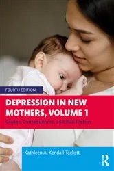 Book cover of Depression in New Mothers, Volume 1 (4th ed.) by Kathleen Kendall-Tackett