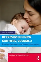 Book cover of Depression in New Mothers, Volume 2 (4th ed.) by Kathleen A. Kendall-Tackett