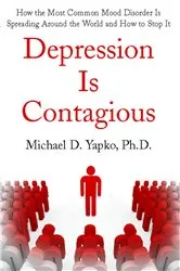 Book cover of Depression Is Contagious by Michael Yapko