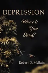 Book cover of Depression, Where Is Your Sting? by Robert D. McBain
