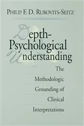 Book cover of Depth-Psychological Understanding by Philip F. D. Rubovits-Seitz