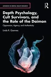 Book cover of Depth Psychology, Cult Survivors, and the Role of the Daimon by Linda R. Quennec
