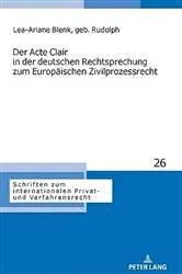 Book cover of Der Acte Clair in der deutschen Rechtsprechung zum Europaeischen Zivilprozessrecht by Unknown