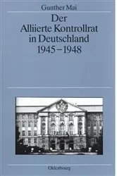 Book cover of Der Alliierte Kontrollrat in Deutschland 1945-1948 by Gunther Mai
